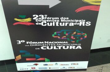 23° Fórum dos Dirigentes Municipais de Cultura  e 3° Fórum Nacional dos Dirigentes Municipais de Cultura